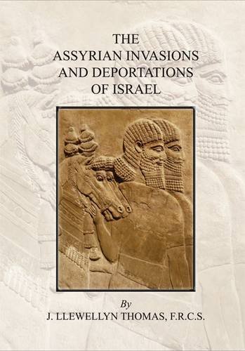 The Assyrian Invasions and Deportations of Israel (Paperback)
