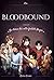 Bloodbound: o anche «La sto...