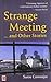 Strange Meeting and Other S...
