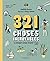 321 choses incroyables: à connaître avant d'avoir 13 ans