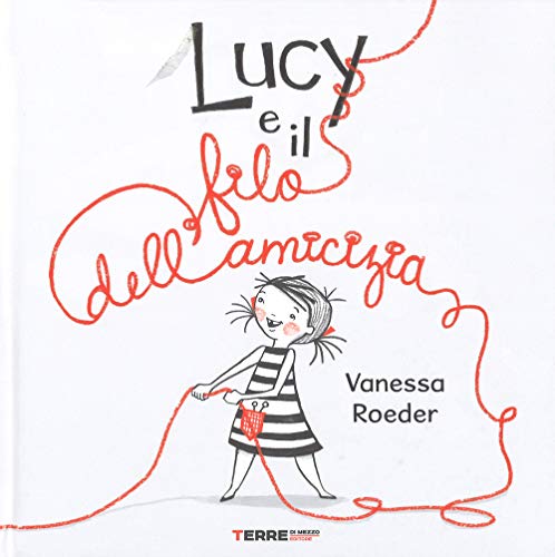 Lucy e il filo dell'amicizia (Hardcover)