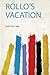 Rollo's Vacation by 1868 Sheldon