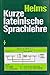 Kurze lateinische Sprachlehre.