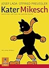 Kater Mikesch: Ge...