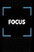 FOCUS: Just Focus already