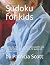 Sudoku for kids: Sudoku for...