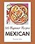 365 Beginner Mexican Recipe...
