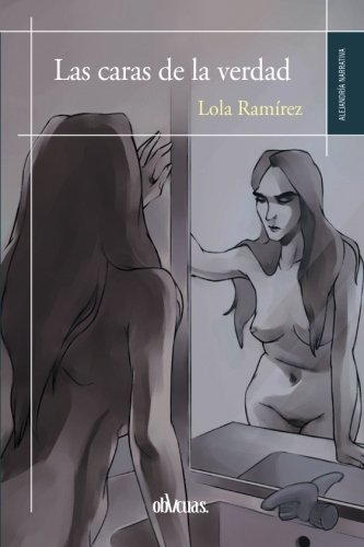 LAS CARAS DE LA VERDAD (Spanish Edition)