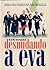 Desnudando a Eva / All About All Abaout Eve: Todo lo que sucedió entre bastidores en la película más venenosa de todos los tiempos / The Complete ... ... Bitchiest Film Ever Made! (Spanish Edition)