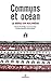 Communs et océans: Le rahui en Polynésie (French Edition)