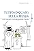 Tutto (o quasi) sulla Messa: I Riti iniziali e la Liturgia della Parola - Vol. 1 (Il respiro dell'anima) (Italian Edition)