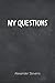 My Questions: A Logbook Of ...