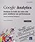 Google Analytics - Analysez le trafic de votre site pour amél... by Ronan Chardonneau