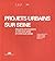 Projets urbains sur Seine, projets d'étudiants à Ivry-sur-seine et Vitry-sur-seine