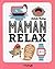 Maman relax