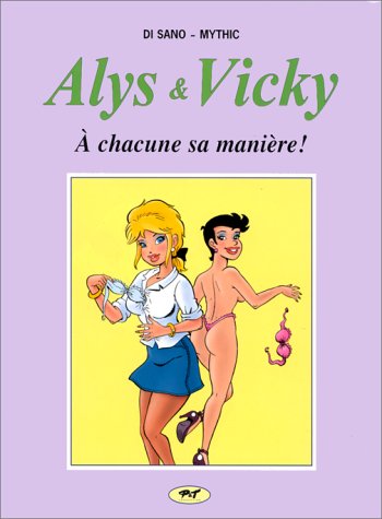 Alys et Vicky - À chacune sa manière! (Alys et Vicky, #1)