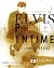 Elvis Presley intime by Jean-Pierre Danel Elvis Presley intime by Jean-Pierre Danel