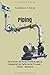 Piping: Estimación de Horas Hombre para la Instalación de Cañerías de Proceso - Tablas - Ejemplos (Rendimientos de Mano de Obra para Cañerías de Proceso) (Spanish Edition)
