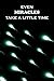 Even Miracles Take A Little...