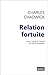 Relation fortuite (EDITIONS JACQUE) (French Edition)