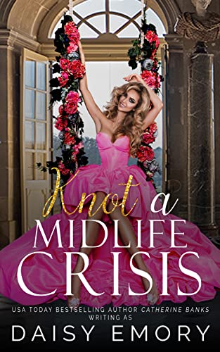 Knot a Midlife Crisis (Kindle Edition)