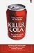 Killer cola. La cruda verità sulle bibite