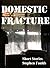 Domestic Fracture: Short St...