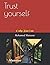 Trust yourself: Only You Ca...