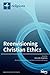 Reenvisioning Christian Ethics by Darryl W. Stephens