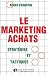 Le marketing achats : strat...