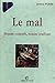 Le mal: Homme coupable, hom...