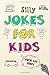 Silly Jokes for Kids: Over ...