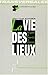 La Vie des lieux by AUTHIER Jean-Yves