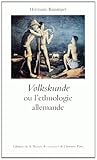 Volkskunde ou L'ethnologie allemande - de la recherche sur l'antiquité à l'analyse culturelle