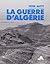 LA GUERRE D'ALGERIE