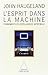 L'Esprit dans la machine by John Haugeland