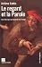 Regard et la parole: Une th...