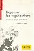 Repenser les organisations:...