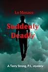 Suddenly Deadly