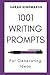 1001 Writing Prompts for Ge...