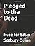 Pledged to the Dead: Nude for Satan (Horror Public Domain)
