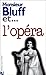 Monsieur Bluff et... l'opéra