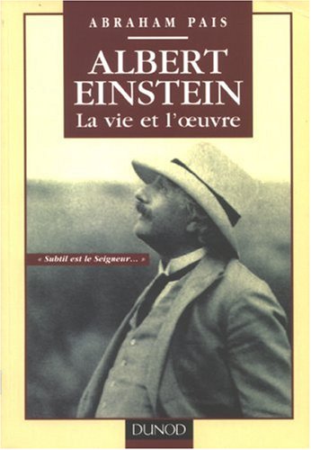 Albert Einstein : La vie et l'oeuvre (Paperback)