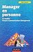 MANAGER EN PERSONNE. Le modèle Process Communication Management by Taibi Kahler