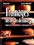 Fromages des terroirs de Fr...