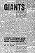 Giants: A Collection of Newspaper Articles Detailing Discoveries of Humanoid Remains of Remarkable Stature