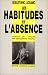 HABITUDES ET L'ABSENCE by Sebastiano Addamo