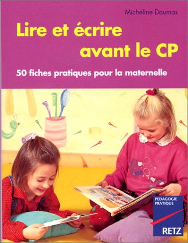 LIRE ECRIRE AVANT LE CP (Pédagogie pratique) (French Edition)