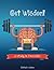 Get Wisdom!: A Study in Pro...