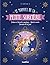 Le manuel de la petite sorcière: Potions et formules magiques - Rituels sacrés - Pouvoirs de la Lune
